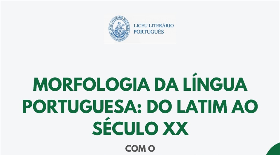 MORFOLOGIA DA LÍNGUA PORTUGUESA: DO LATIM AO SÉCULO XX